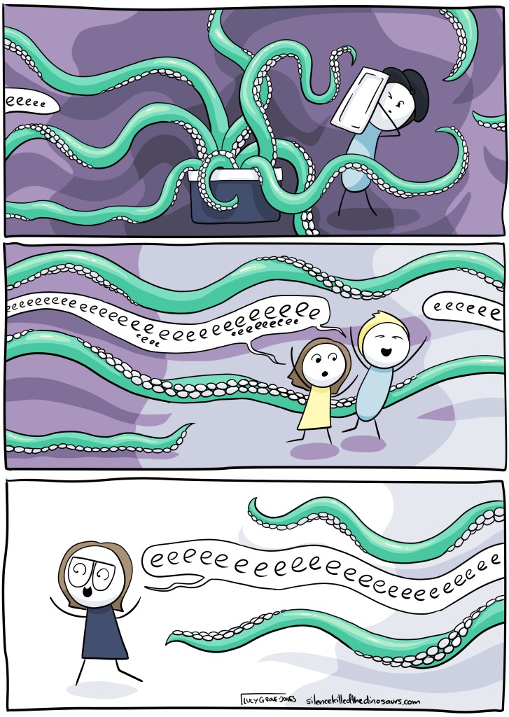 Panel 1: octopus tentacles burst from an eskie. Dad is trying to put the lid on. Some tentacles disappear off the side of the panel ... Panel 2: tencales following two children screaming "eeeeeeee!" Panel 3: tentacles following child-me screaming "eeeeeeeee!"