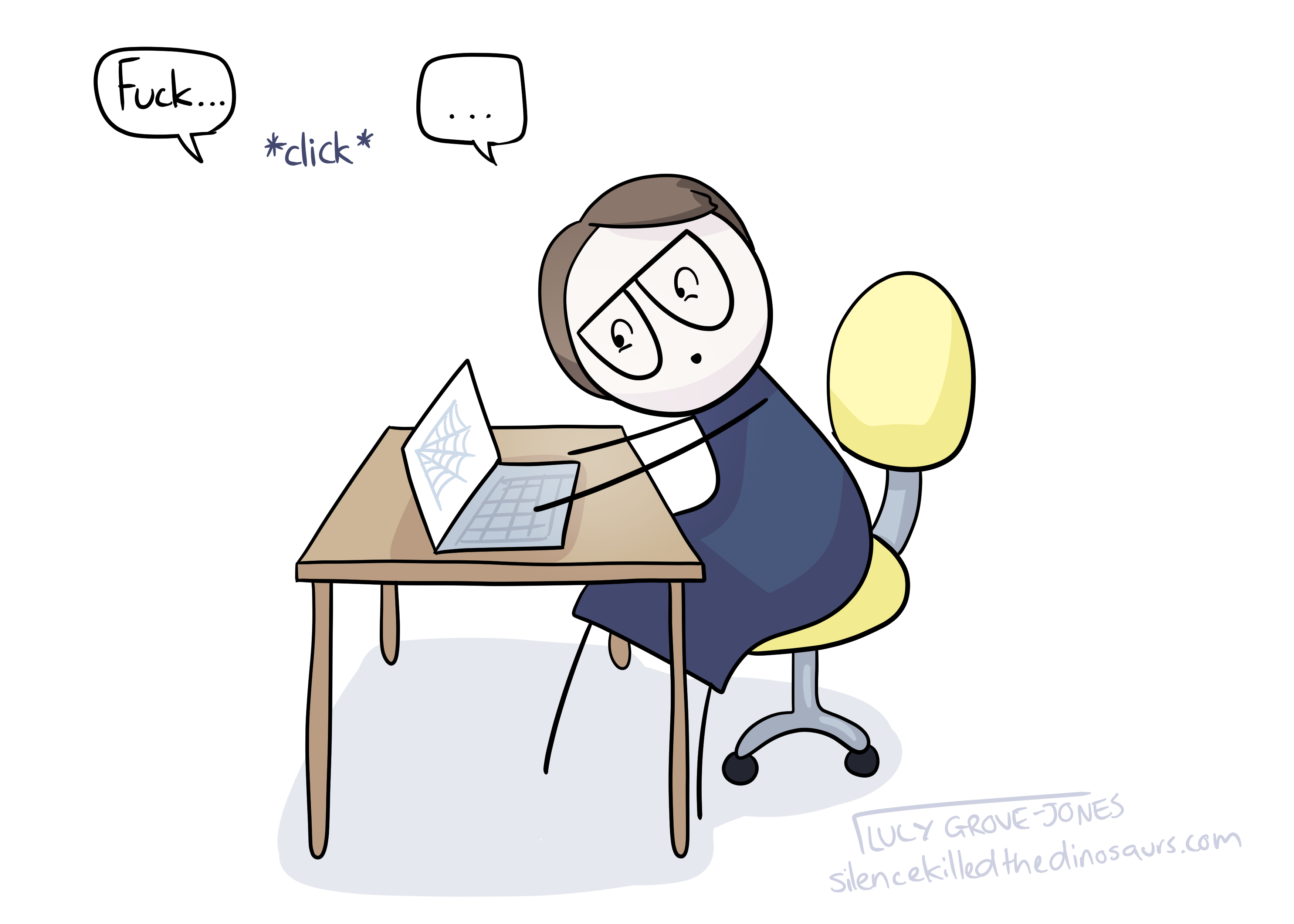 Comic-Lucy sits at her desk facing her laptop, one hand resting on the keyboard. Above are speech bubbles and sound effects reading: ‘Fuck…’ *click* ‘…’. She looks tired but happy.